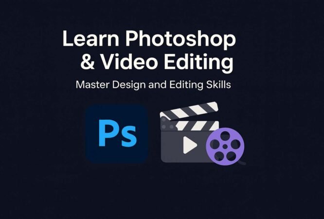 Graphic & Video Editing Mastery