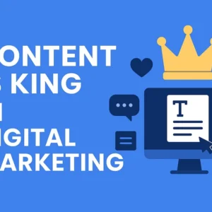 Content is King in Digital Marketing