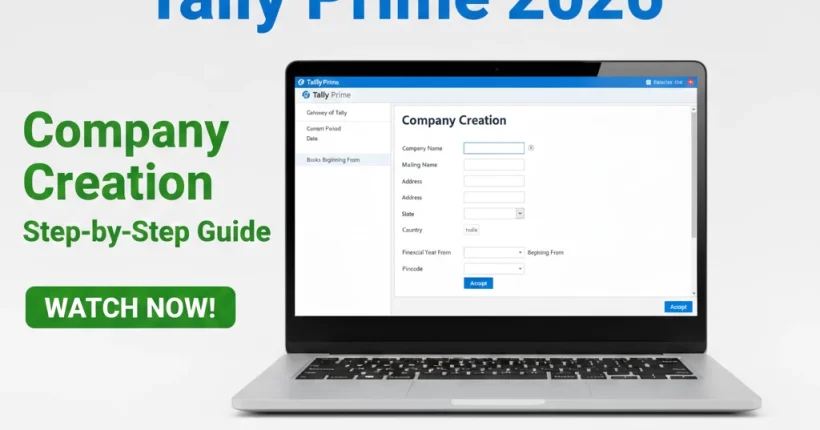 How to create company account in Tally Prime step by step guide for beginners 2026